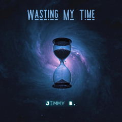 Waisting my Time