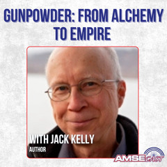 Gunpowder: From Alchemy to Empire with Jack Kelly