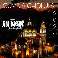Cumbia Cholula 2025 Grupo Los Kiero De Edgar Zacary