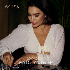 Live mix FRNDS Dubai by EPI