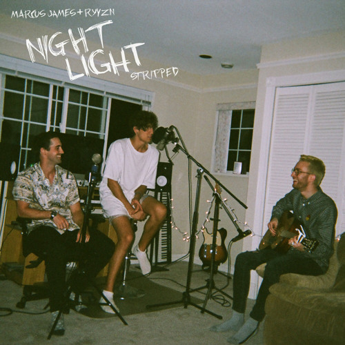 Marcus James, RYYZN - Night Light (Stripped)