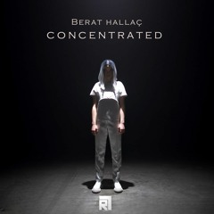 Berat Hallaç - Concentrated