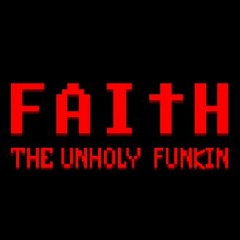 Exorcismus - Faith: The Unholy Funkin' Official OST