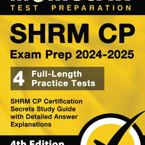Stream episode READ [PDF] SHRM CP Exam Prep 20242025 4 FullLength