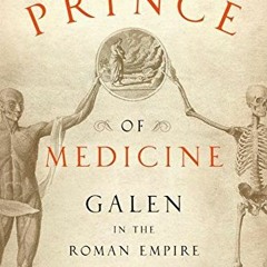 ACCESS EBOOK EPUB KINDLE PDF The Prince of Medicine: Galen in the Roman Empire by  Su