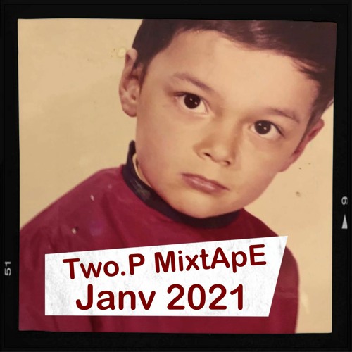 Two.P MixtApE JaNvier 2021