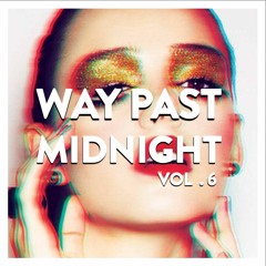 Way Past Midnight Vol. 6