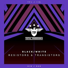 BLACK/WHITE - Resistors & Transistors [Available Now!]