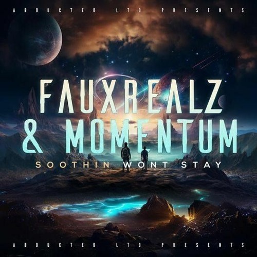 FauxRealz & MOMENTUM - Wont Stay