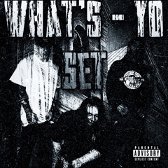 WHAT’S YO SET