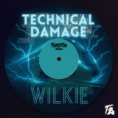 WILKIE - TECHNICAL DAMAGE (FREE DOWNLOAD)