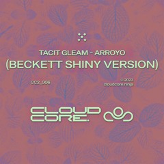 Tacit Gleam - Arroyo (Beckett Shiny Version) [CC2_006] - CloudCore