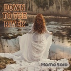 Down To The River (The Devil's Game)