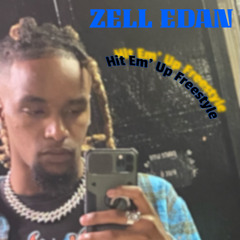 Zell Edan Hit Em Up Freestyle