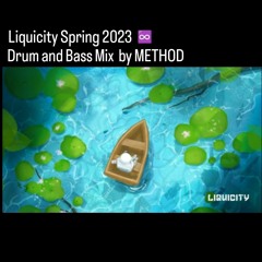 Liquicity Spring 2023  Drum & Bass Mix By METHOD
