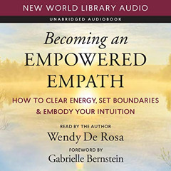 [DOWNLOAD] EPUB 💙 Becoming an Empowered Empath: How to Clear Energy, Set Boundaries