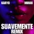 Artwork for Suavemente (KARYO & Miroo Remix)