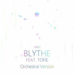 Blythe (feat. TOFIE) - Orchestral Version