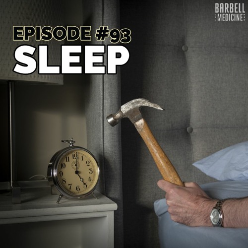 Episode #93: Sleep