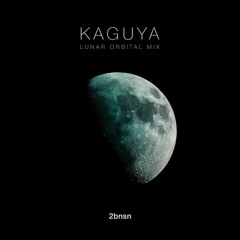 2bnsn - Kaguya (Lunar Orbital Mix)[Free Download]