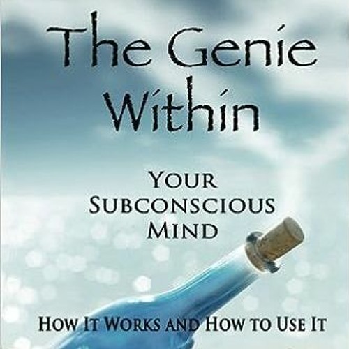 📖pdf^^ 📚 The Genie Within: Your Subconcious Mind--How It Works and How to Use It [PDF READ ONLINE]