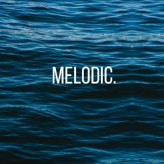 Melodic. Vol 1 | Melodic & Progressive House Mix