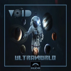 Void Project - Ultraworld(Original Mix)@Rudarecords