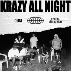oWa - Krazy All Night | Prod. Alas Ng Beats