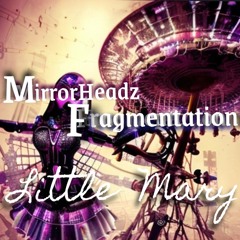 Little Mary  ft Fra(g)mentation