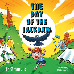 The Day of the Jackdaw, By Jo Simmons, Illustrated by Lee Cosgrove, Read by Will Close