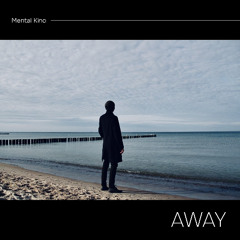 Mental Kino - AWAY