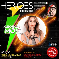 #19/2021-22> HEROES RadioShow - Special Guest GEORGIA MOS