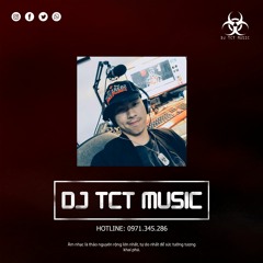 NONSTOP BAY PHÒNG 2 TIẾNG - PHÊ NHƯ CON DÊ - DJ TCT MUSIC VOL 49 FULL (Mua nhạc: 0971345286)