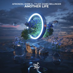 AFRONOM, Emre K, Tyler James Bellinger - Another Life [Afro House]