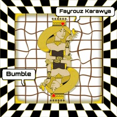 Bumble- Fayrouz Karawya    بامبل- فيروز كراوية