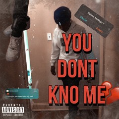 Dont know me