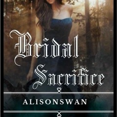 READ/PDF Bridal Sacrifice BY Alison Swan