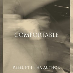 Yung Rebel Ft. J Tha Author ~ Comfortable (Produced By. Bailey Daniel)