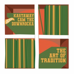 Kastaway & Cam The Downrocka - The Art Of Tradition (12" Vinyl)