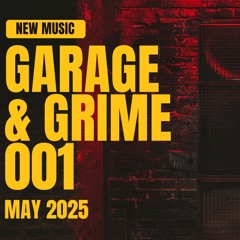 New Music Mix – Garage & Grime 001 | May 2025 | Underground UK Sound