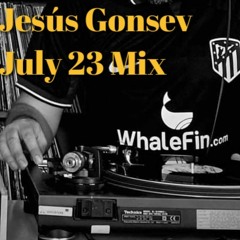 Jesus Gonsev Mixes From Home Vol5 July 23