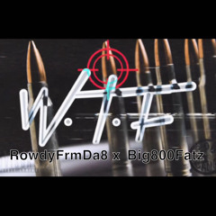 ROWDY X FATZ -WTF