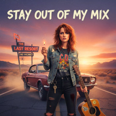 Stay Out Of My Mix