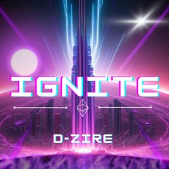 D - Zire - Ignite