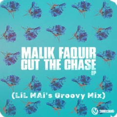 Malik Faquir Ft  Naila Taquidir- Cut The Chase - (LiL MAi's Groovy Mix)_Master.wav