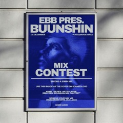 ILLE EBB pres. Buunshin Mix Contest