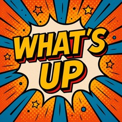 What's Up