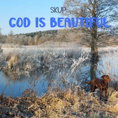 Skup - God is beautiful EP