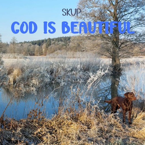 Skup - God is beautiful EP