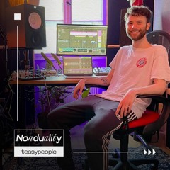 NONDUALITY x TeasySounds [TEASYPEOPLE] #4 [Tracklist]